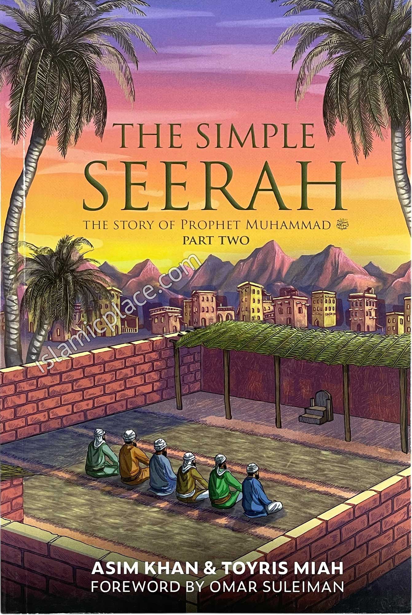 The Simple Seerah (Part 2) The Story of Prophet Muhammad