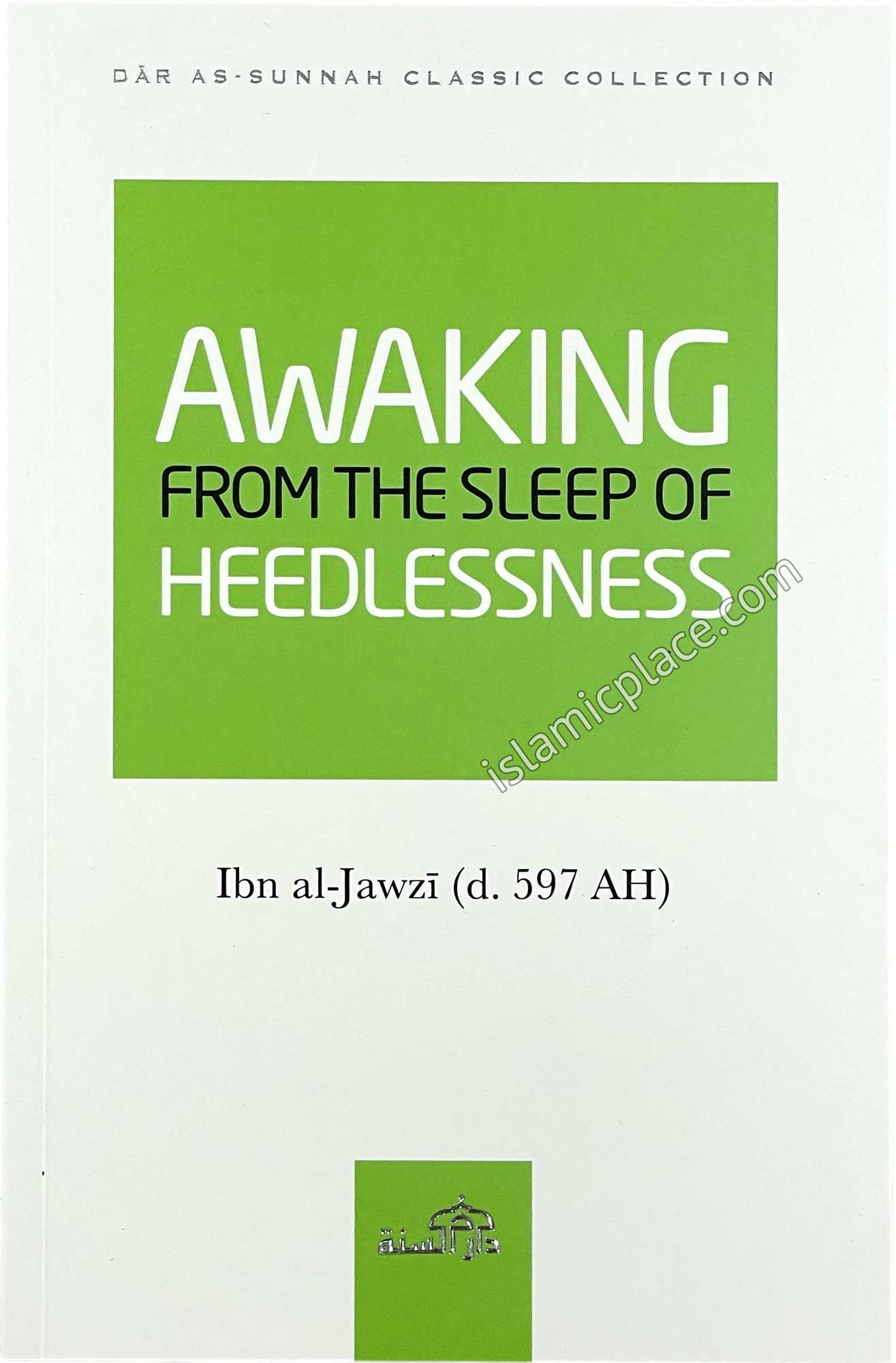 Awaking from the Sleep of Heedlessness