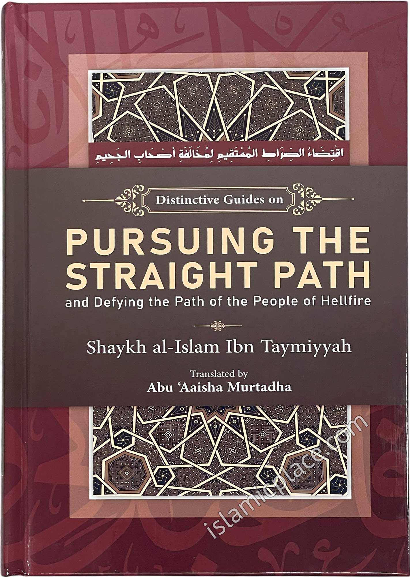 Distinctive Guide on Pursuing the Straight Path and Defying the Path of the People of Hellfire