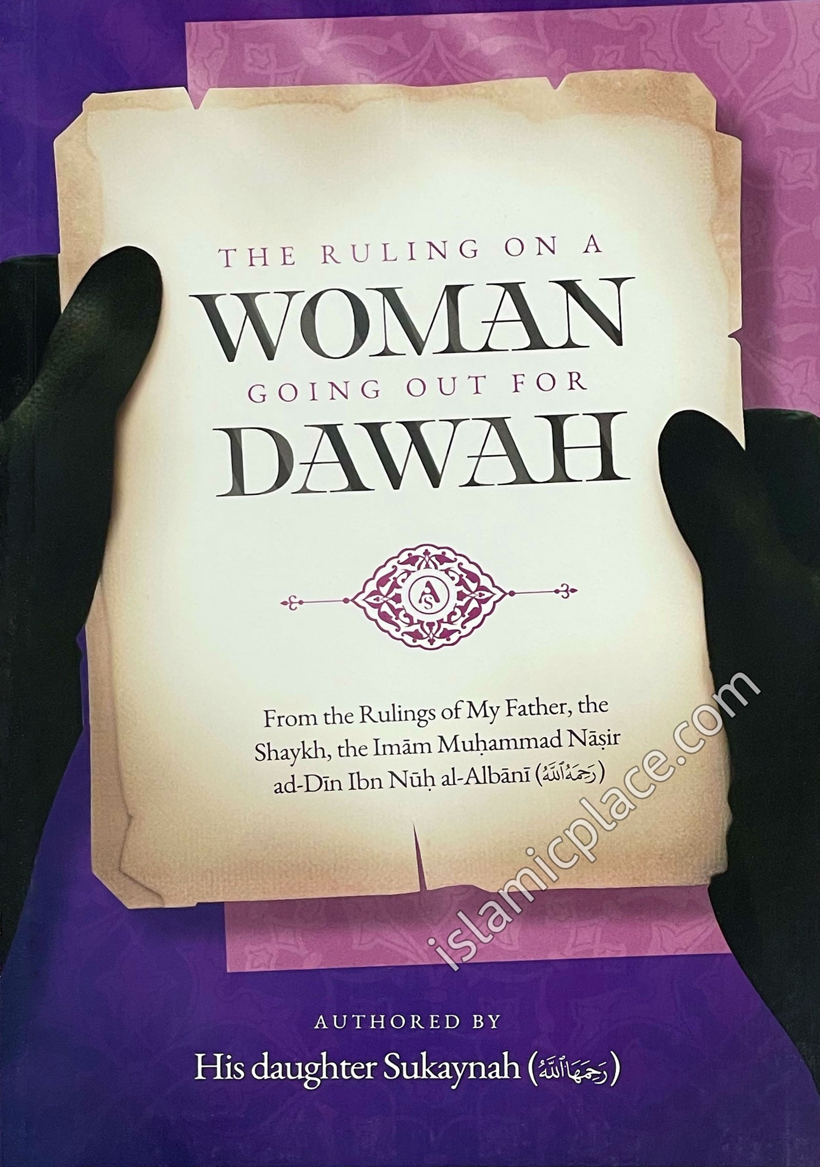 The Ruling on a Woman Going out for Dawah - From the Rulings of My Father, the Sahykh, the Imam Muhammad Nasir ad-Din Ibn Nuh al-Albani