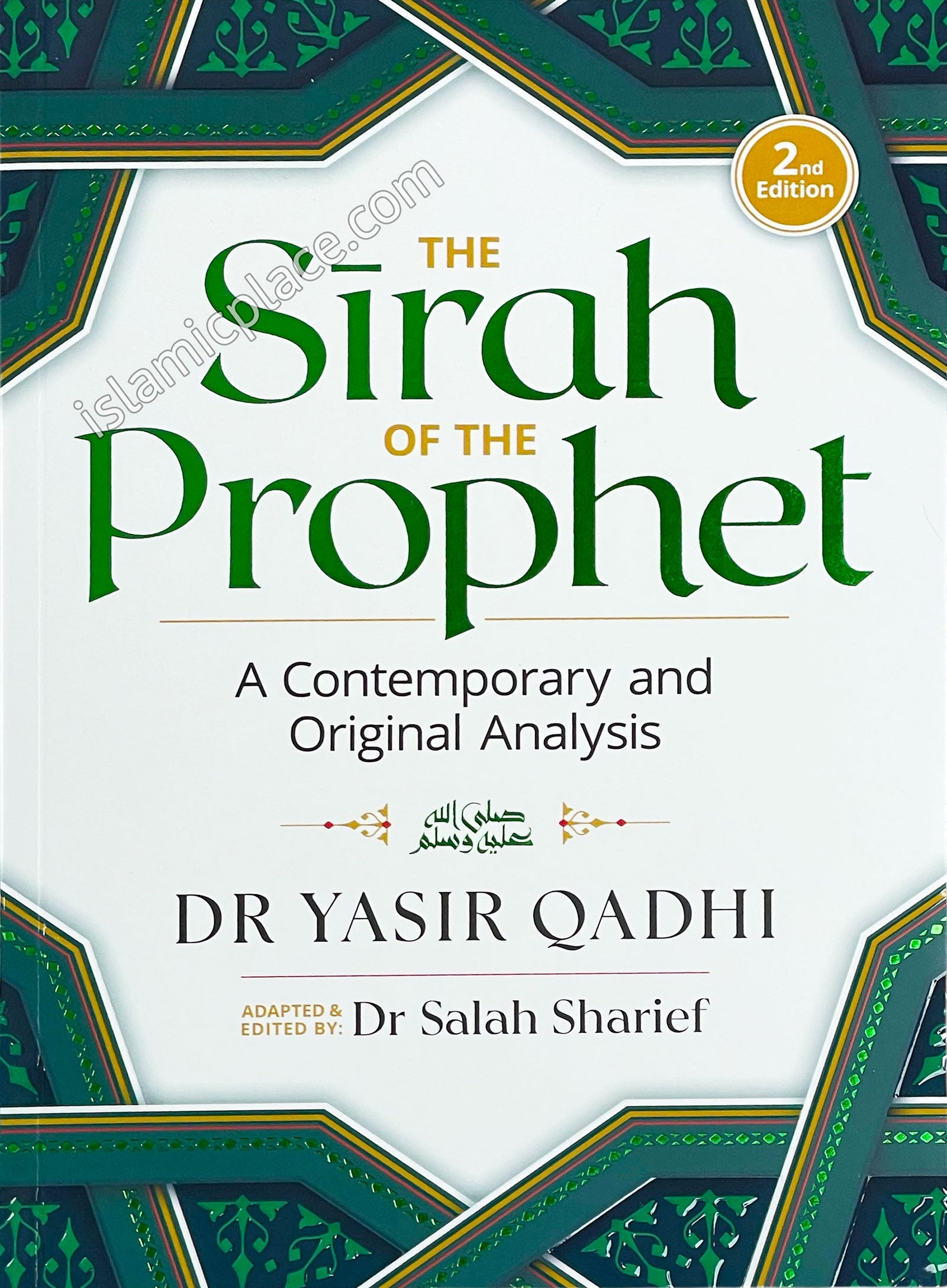 The Sirah of The Prophet - A Contemporary and Original Analysis
