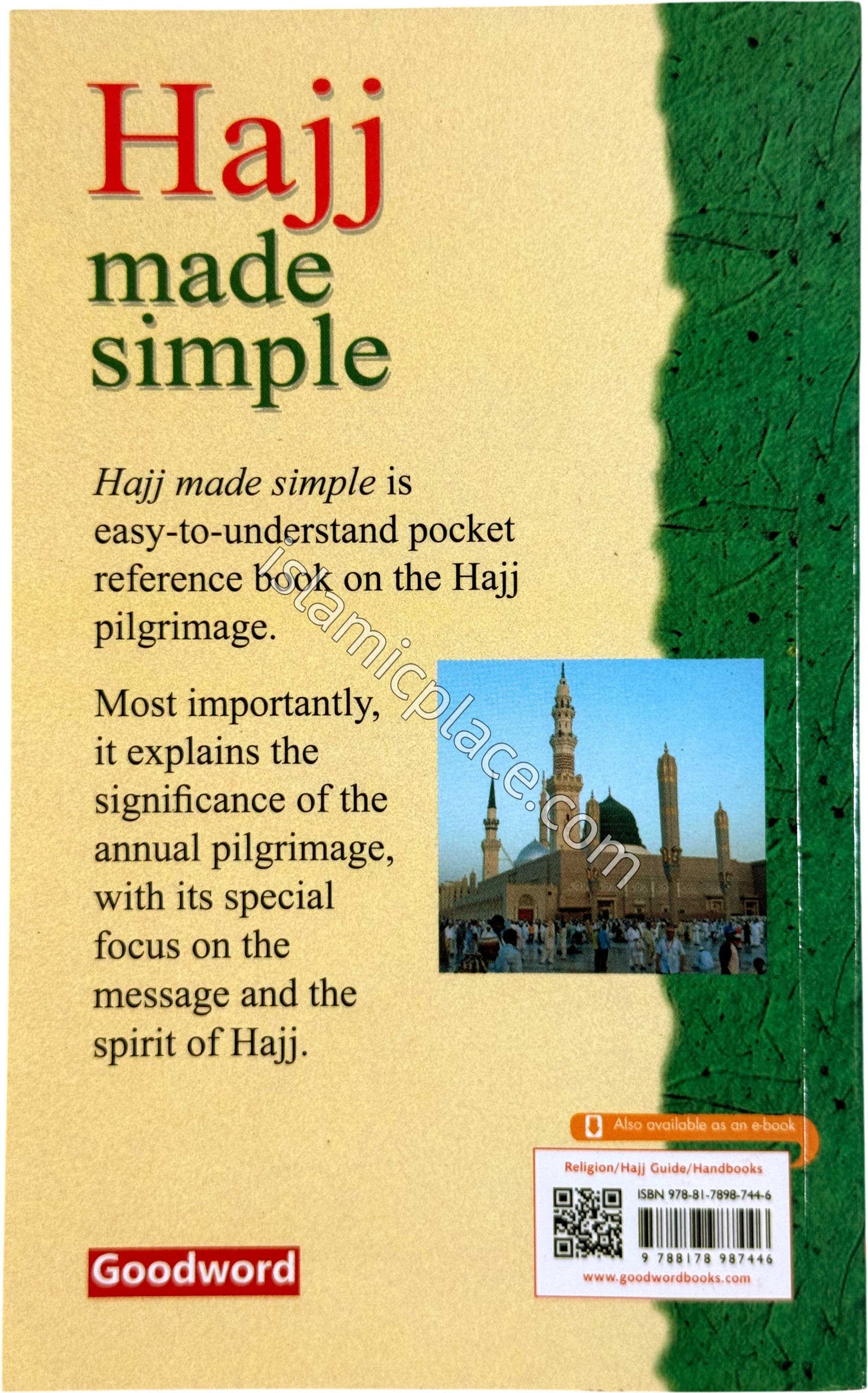 Hajj Made Simple - A compact and informative guide. The ideal companion for anyone travelling on Hajj or Umrah