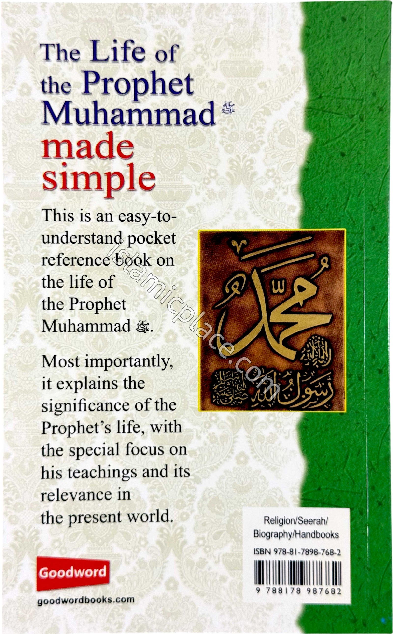 The Life of the Prophet Muhammad Made Simple - A compact and informative guide
