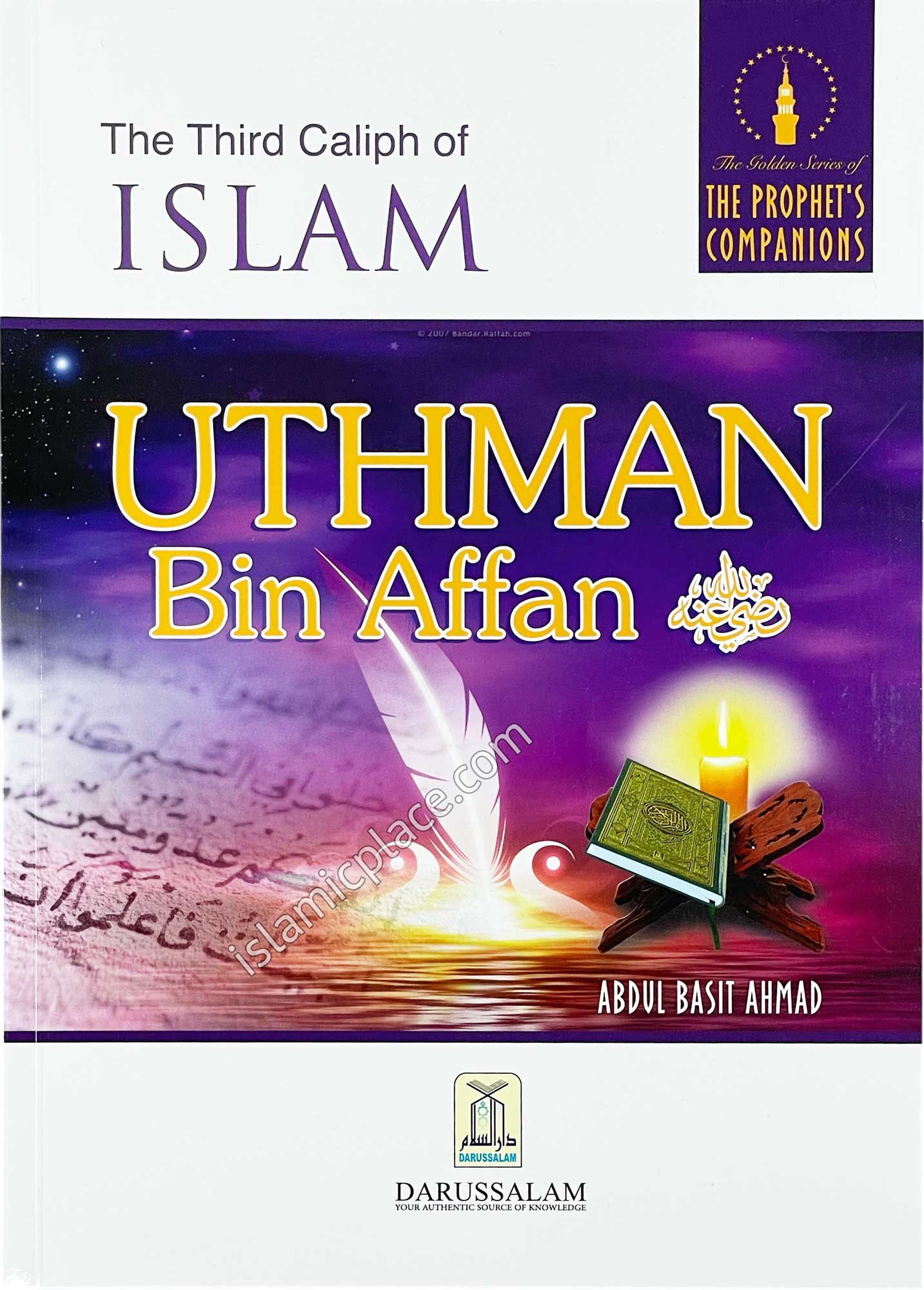 Uthman bin Affan - The Third Caliph of Islam - The Golden Series of the Prophet's Companions