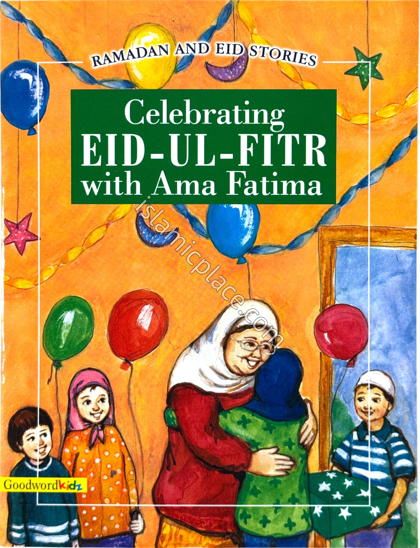 Celebrating Eid-ul-Fitr with Ama Fatima - Ramadan and Eid Stories (paperback)