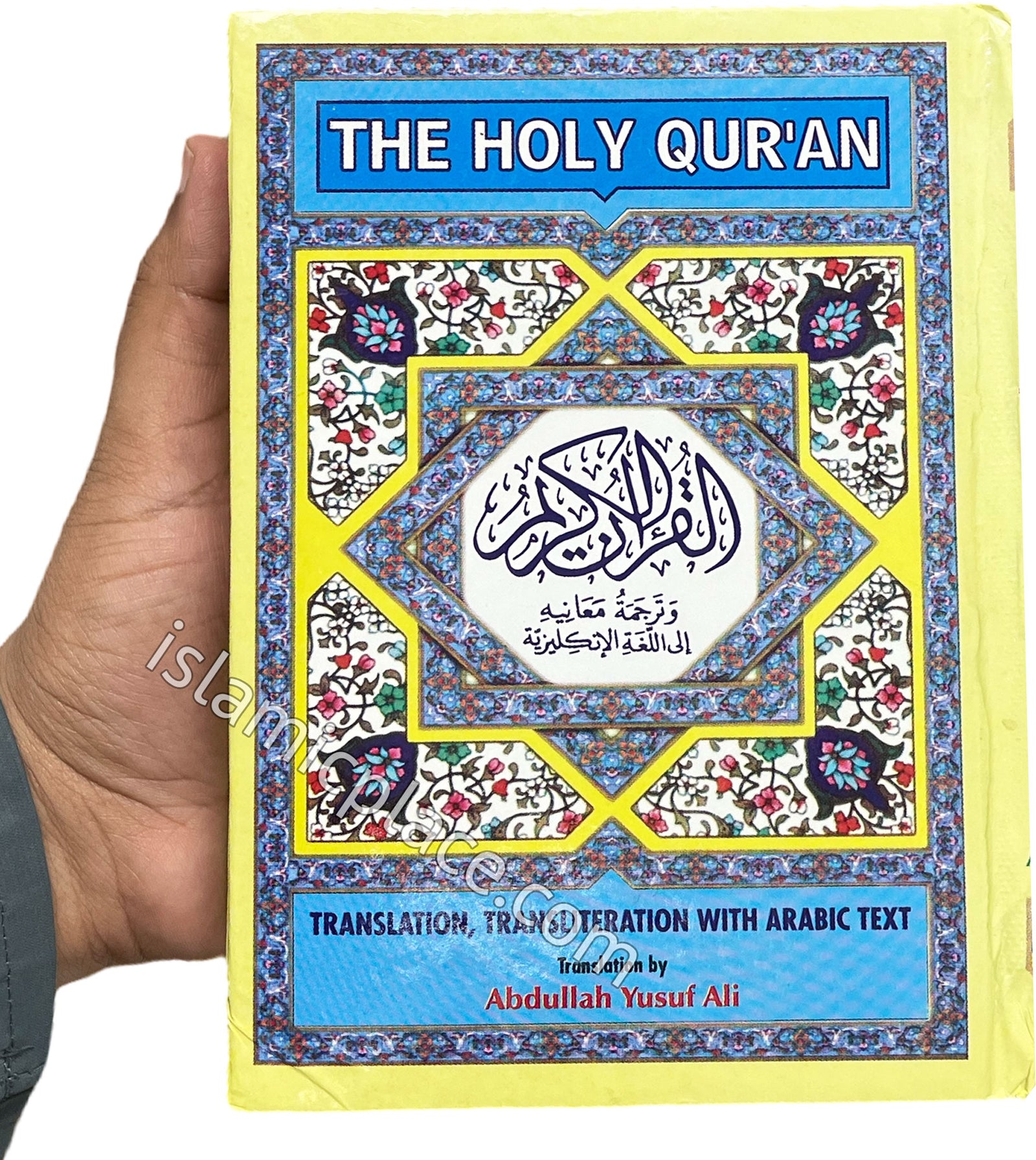 The Holy Qur'an with Arabic, English & Transliteration (Medium size Hardback) Transalted by: Abdullah Yusuf Ali