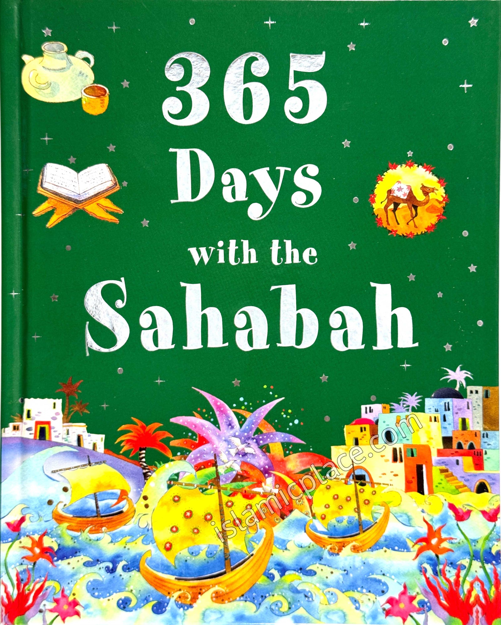 365 Days with the Sahabah (The Companions of the Prophet Muhammad) Hardback