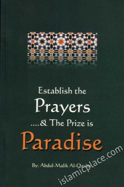 Establish the Prayers and The Prize is Paradise