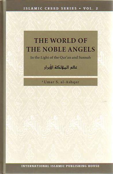Islamic Creed Series - vol 2 (The World of the Noble Angels)