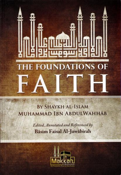 The Foundations of Faith by Abdul Wahhab