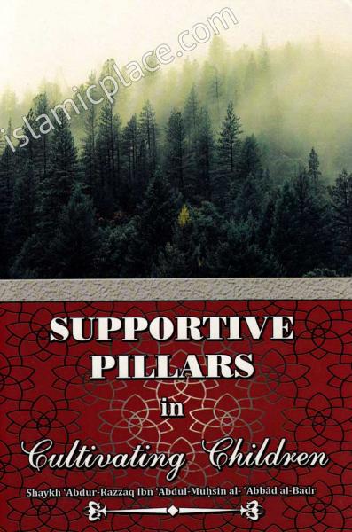 Supportive Pillars in Cultivating Children