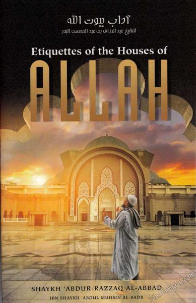 Etiquettes of the Houses of Allah