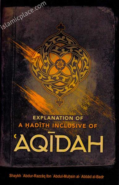 Explanation of A Hadith Inclusive of 'Aqidah