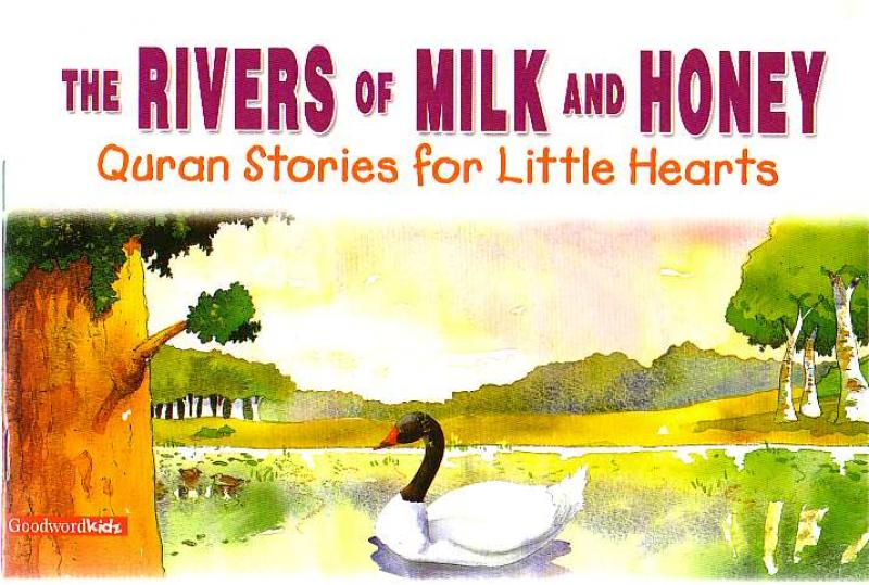 The Rivers of Milk and Honey - Quran Stories for Little Hearts