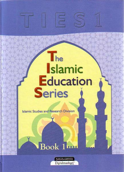 The Islamic Education Series TIES 1
