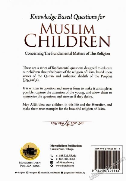 Knowledge Based Questions for Muslim Children - Concerning The Fundamental Matters of The Religion