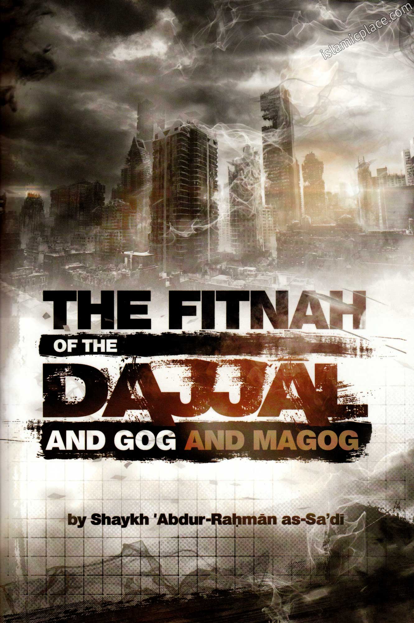 The Fitnah of the Dajjal and Gog and Magog