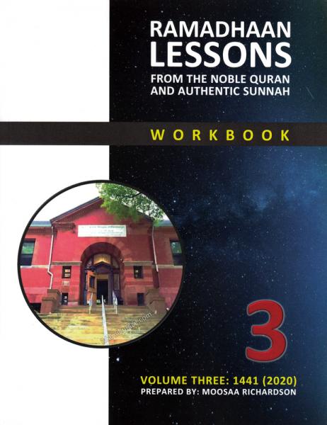 Ramadhaan Lessons From the Noble Quran and Authentic Sunnah - Volume Three: 1441 (2020)