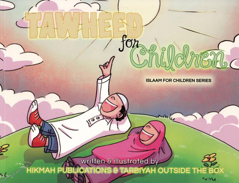 Tawheed for Children - Islaam for Children Series