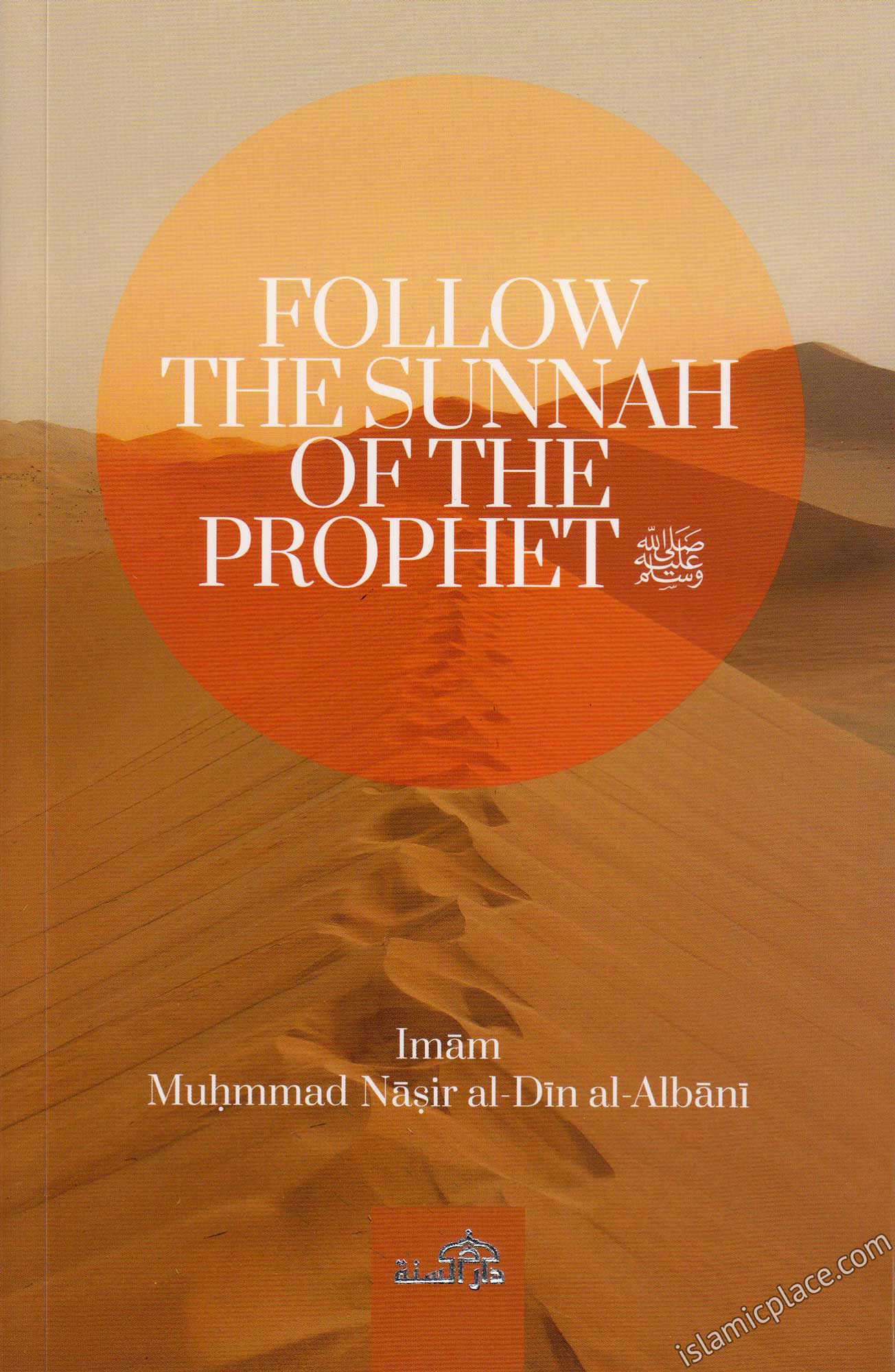 Follow The Sunnah of the Prophet