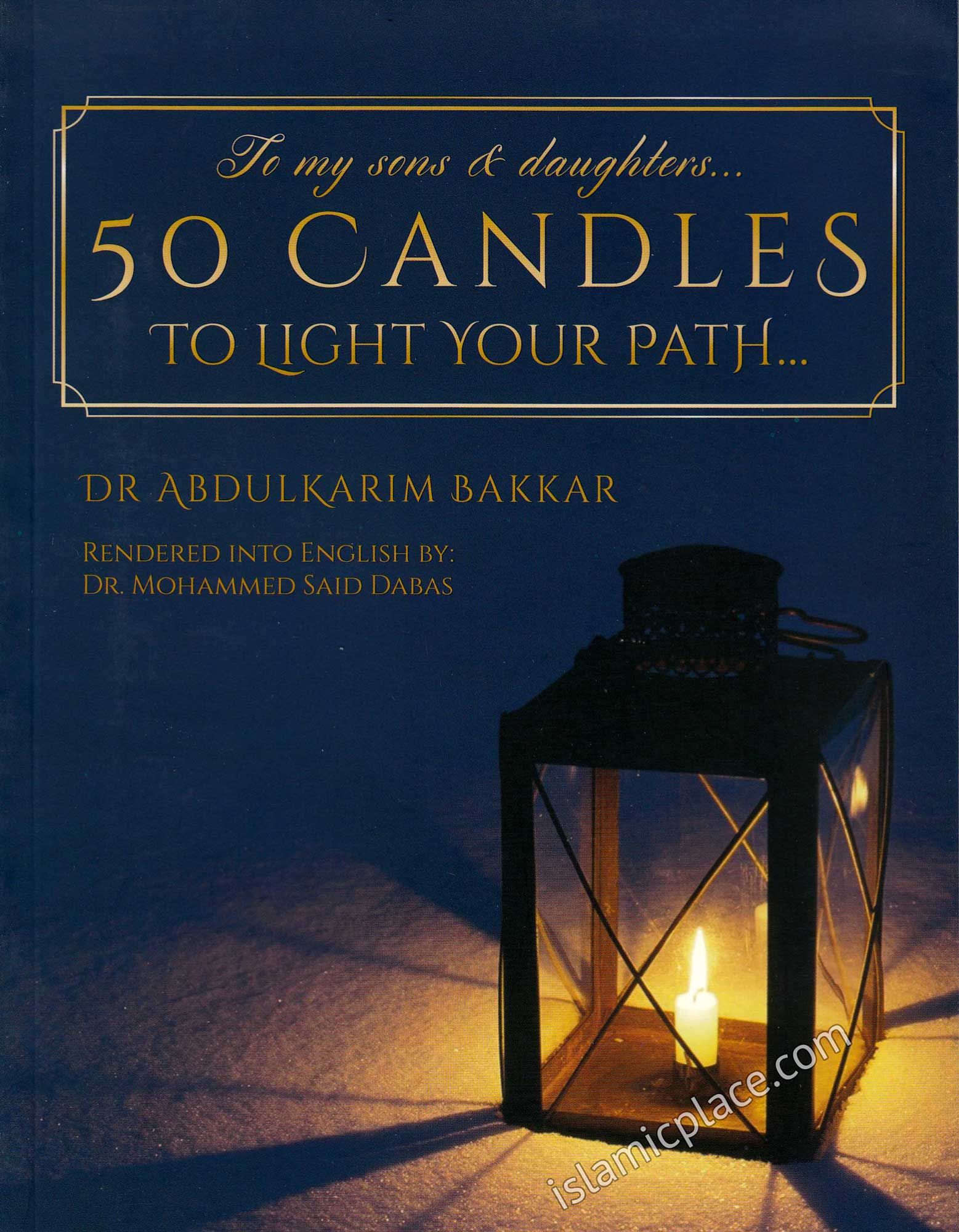 To My Sons & Daughters... 50 Candles To Light Your Path...