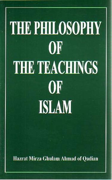 The Philosophy of The Teachings of Islam