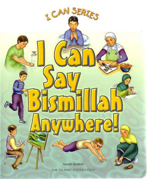 I Can Say Bismillah Anywhere!