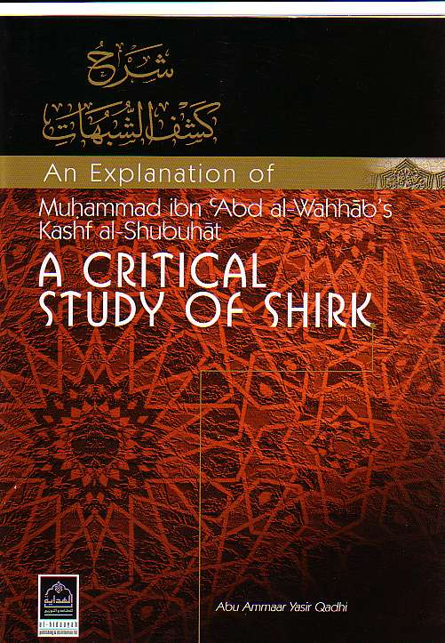 Explanation of Abdul Wahhab's A Critical Study of Shirk