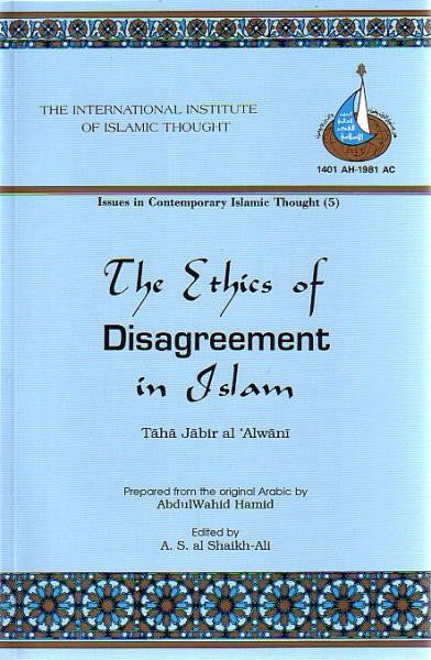 Eithics of Disagreement in Islam
