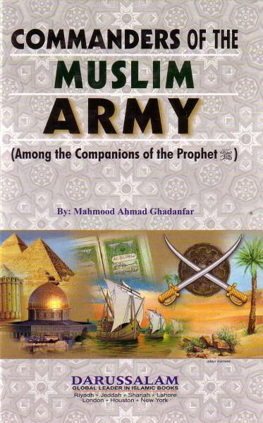 Commanders of the Muslim Army (Among the Companions of the Prophet)