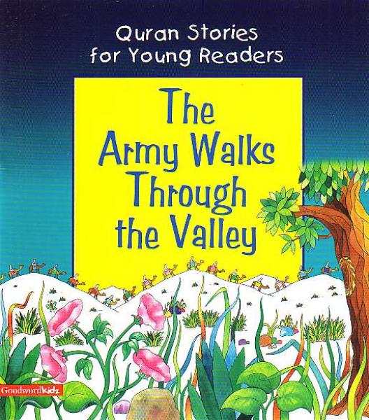 The Army Walks Through the Valley - Quran Stories for Young Readers