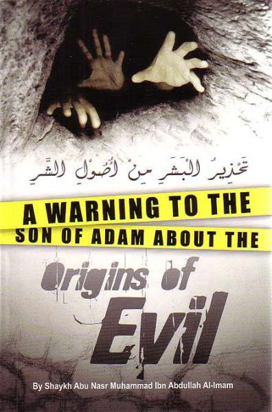 A Warning to the Son of Adam about the Origins of Evil