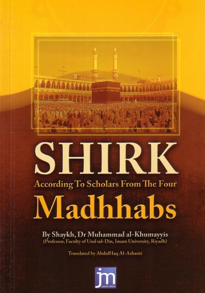Shirk According to Scholars From the Four Madhhabs