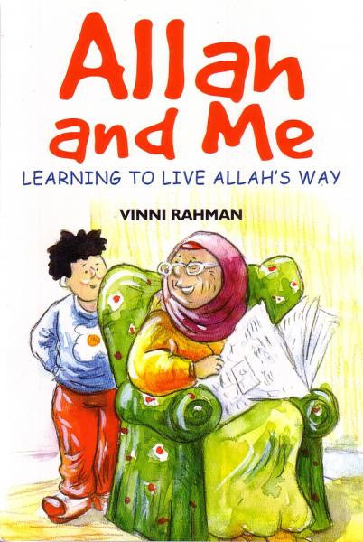 Allah and Me Learning to Live Allah's Way