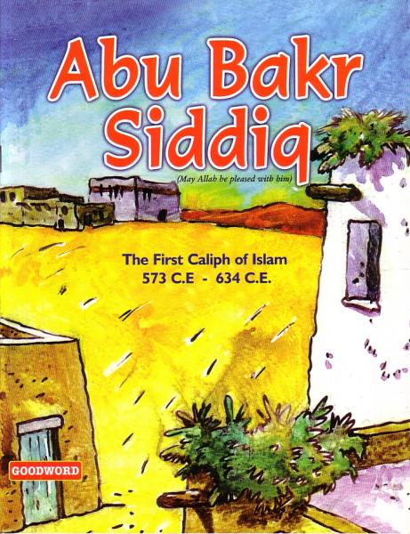 Abu Bakr Siddiq: The First Caliph of Islam - Stories from the Lives of Sahabah