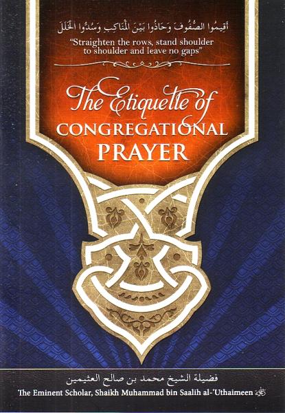 The Etiquette of Congregational Prayer