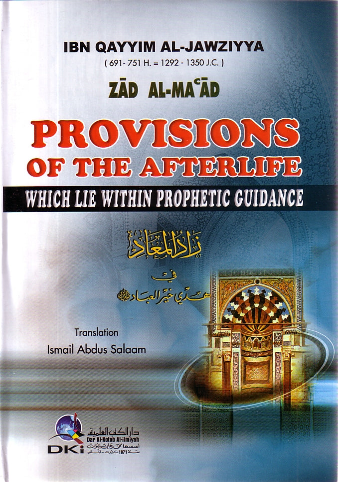 Provisions Of The Afterlife Which Lie Within Prophetic Guidance