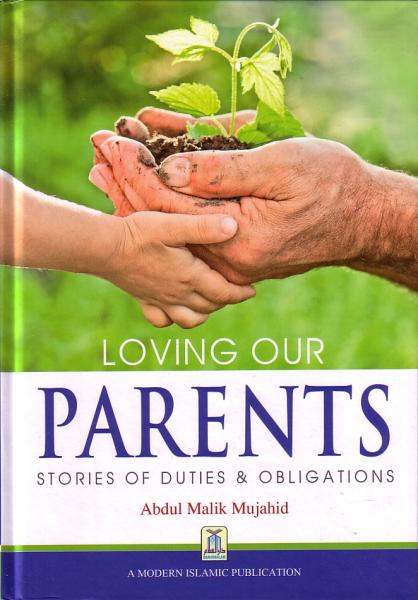 Loving our Parents Stories of Duties & Obligations