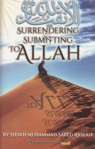 Surrendering & Submitting to Allah