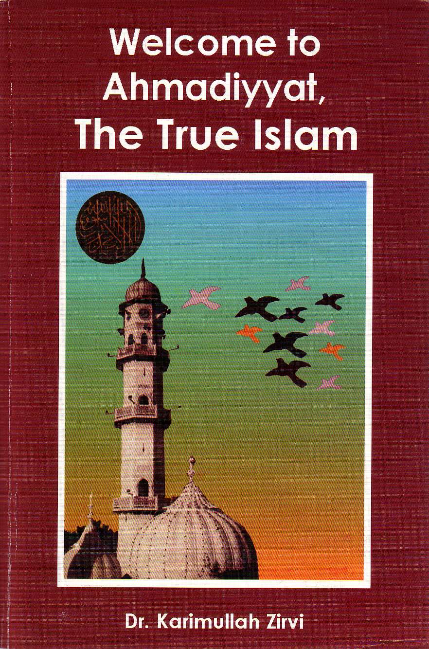 Welcome to Ahmadiyyat, The True Islam