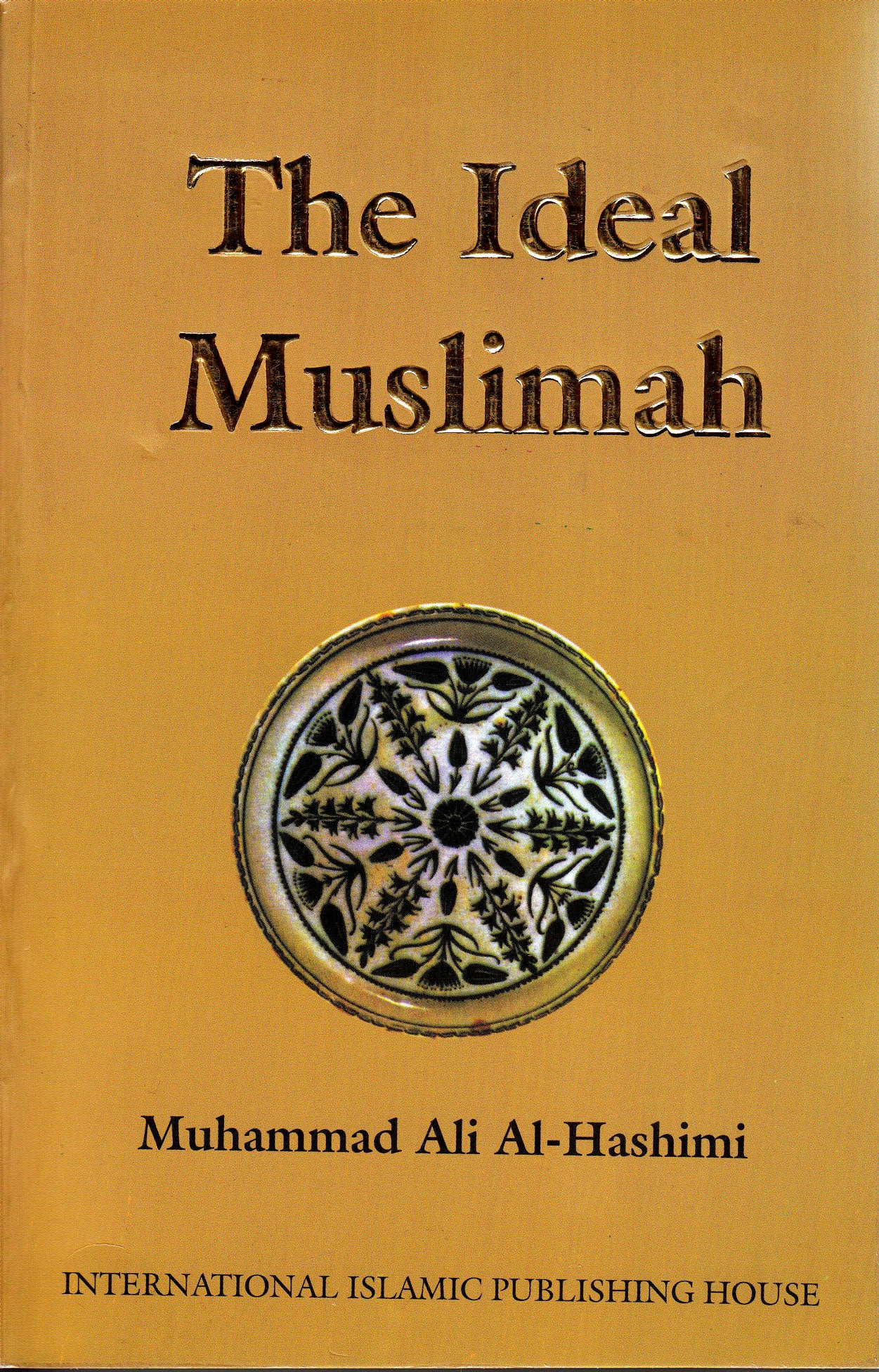 The Ideal Muslimah - Hardback