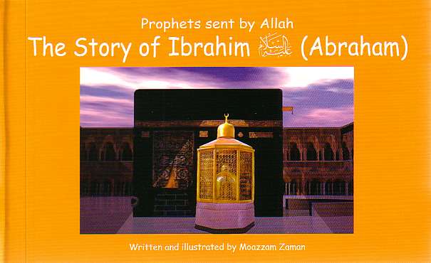 The Story of Ibrahim (Abraham) - Prophets sent by Allah - board book