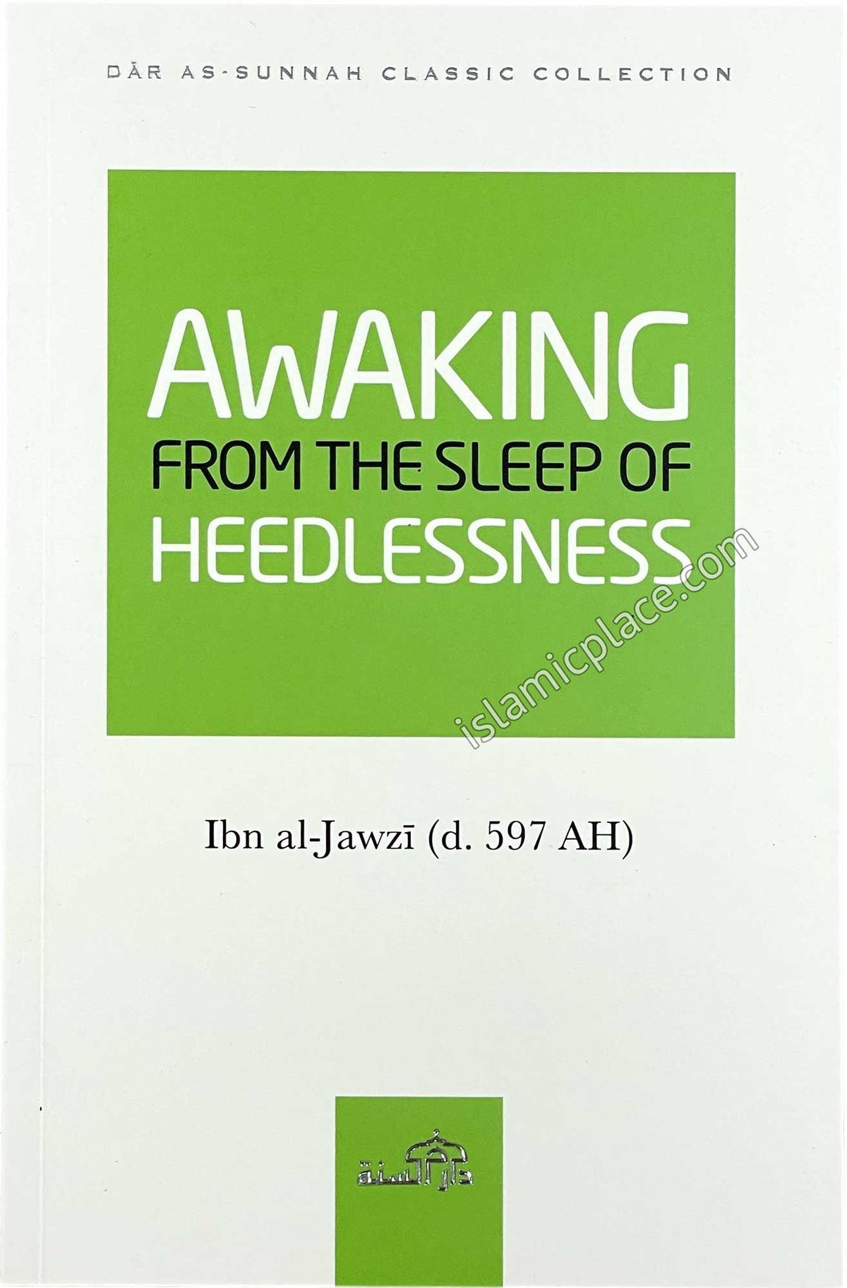 Awaking from the Sleep of Heedlessness