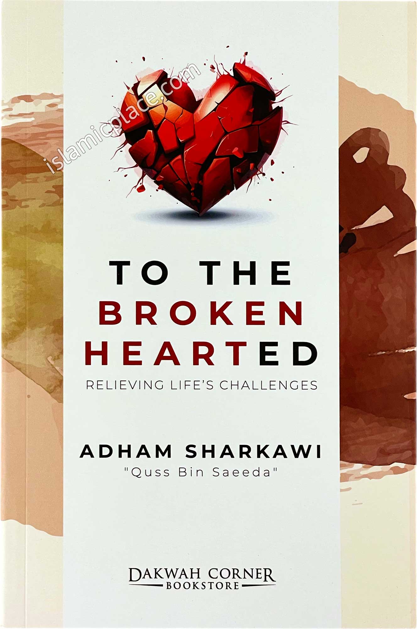 To the Broken Hearted - Relieving Life's Challenges