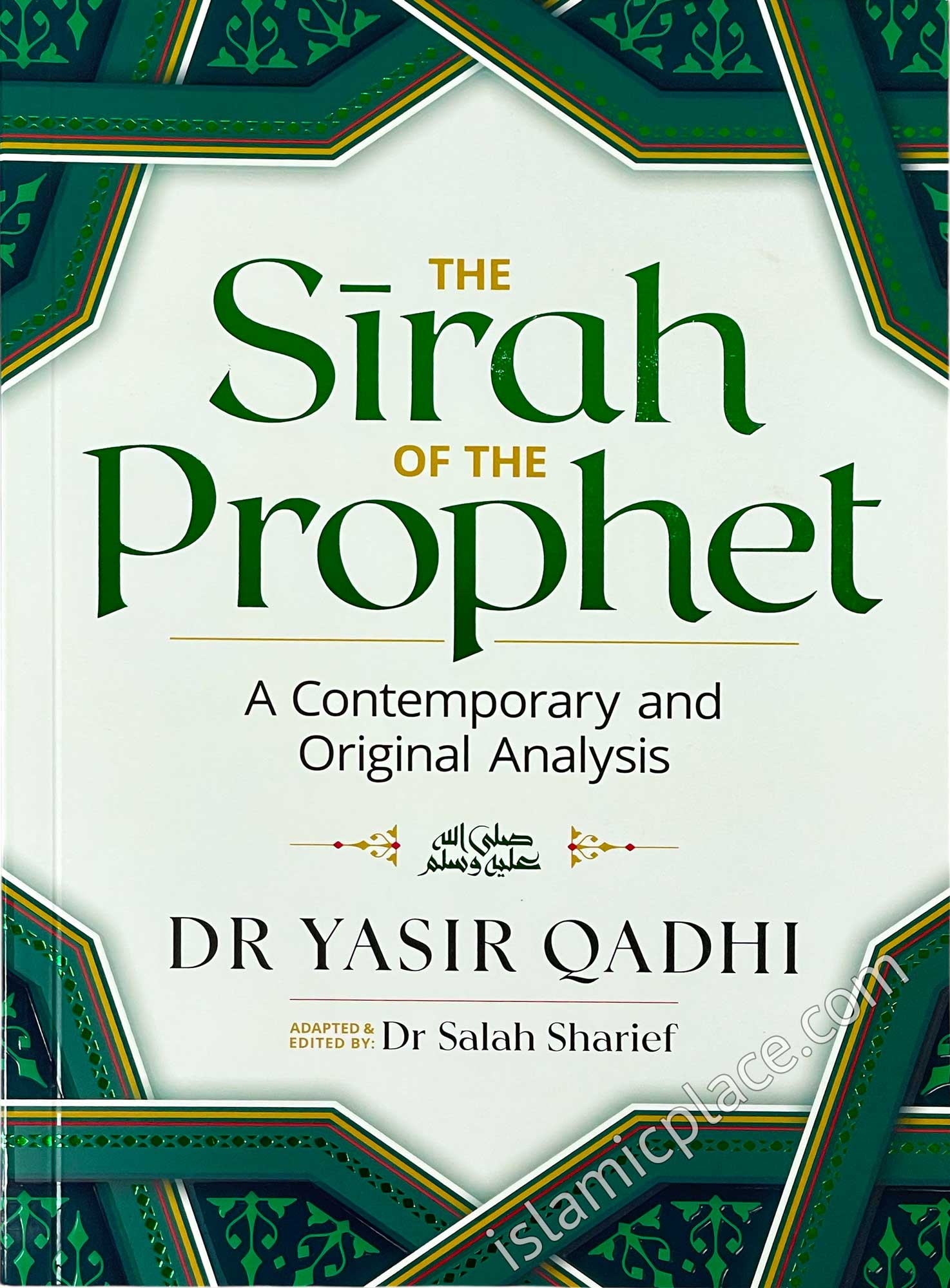 The Sirah of The Prophet - A Contemporary and Original Analysis
