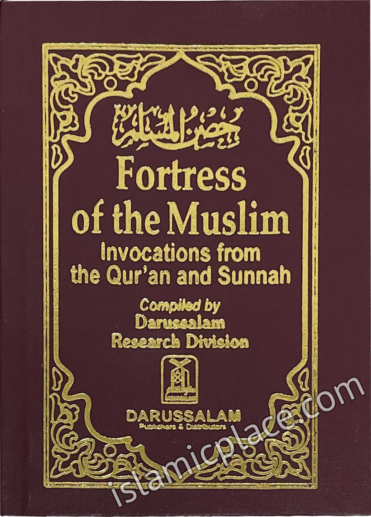 Fortress of the Muslim: Invocations from the Qur'an and Sunnah (Soft cover with very fine paper)