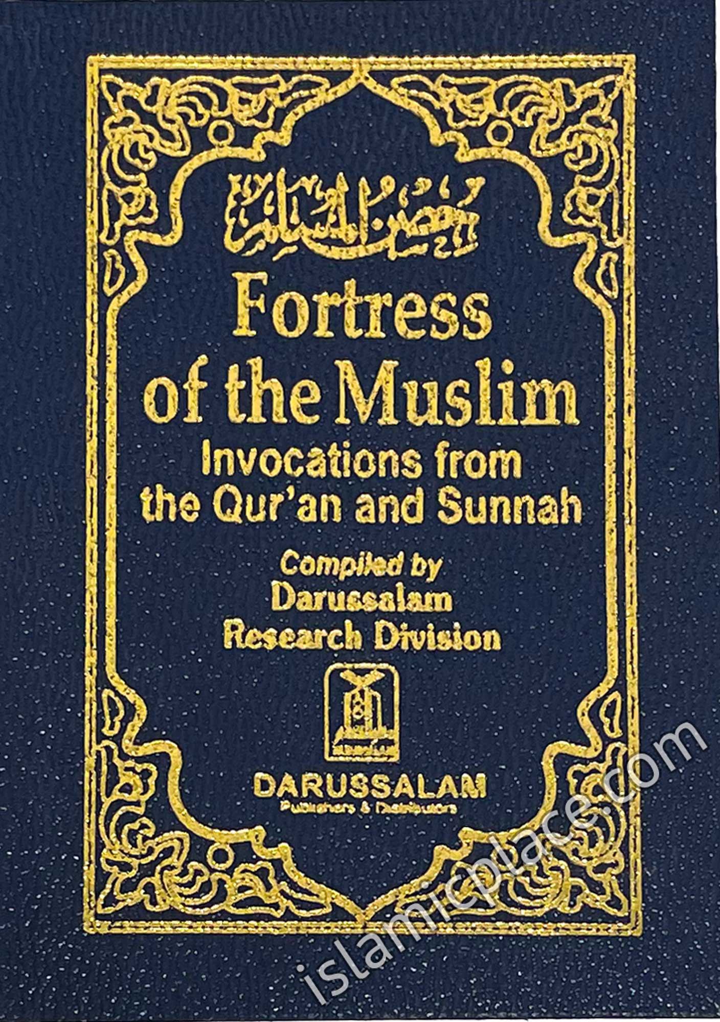 Fortress of the Muslim: Invocations from the Qur'an and Sunnah (Soft cover with very fine paper)