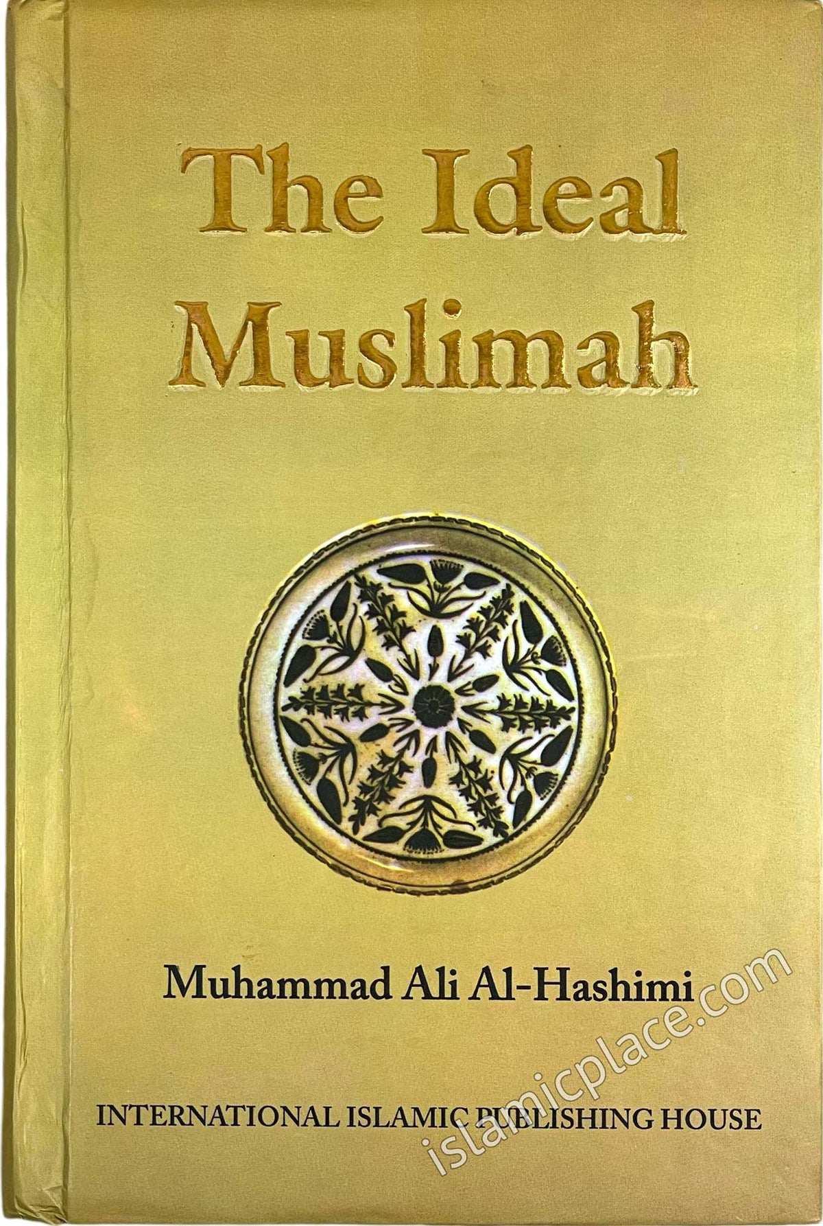 The Ideal Muslimah - Hardback