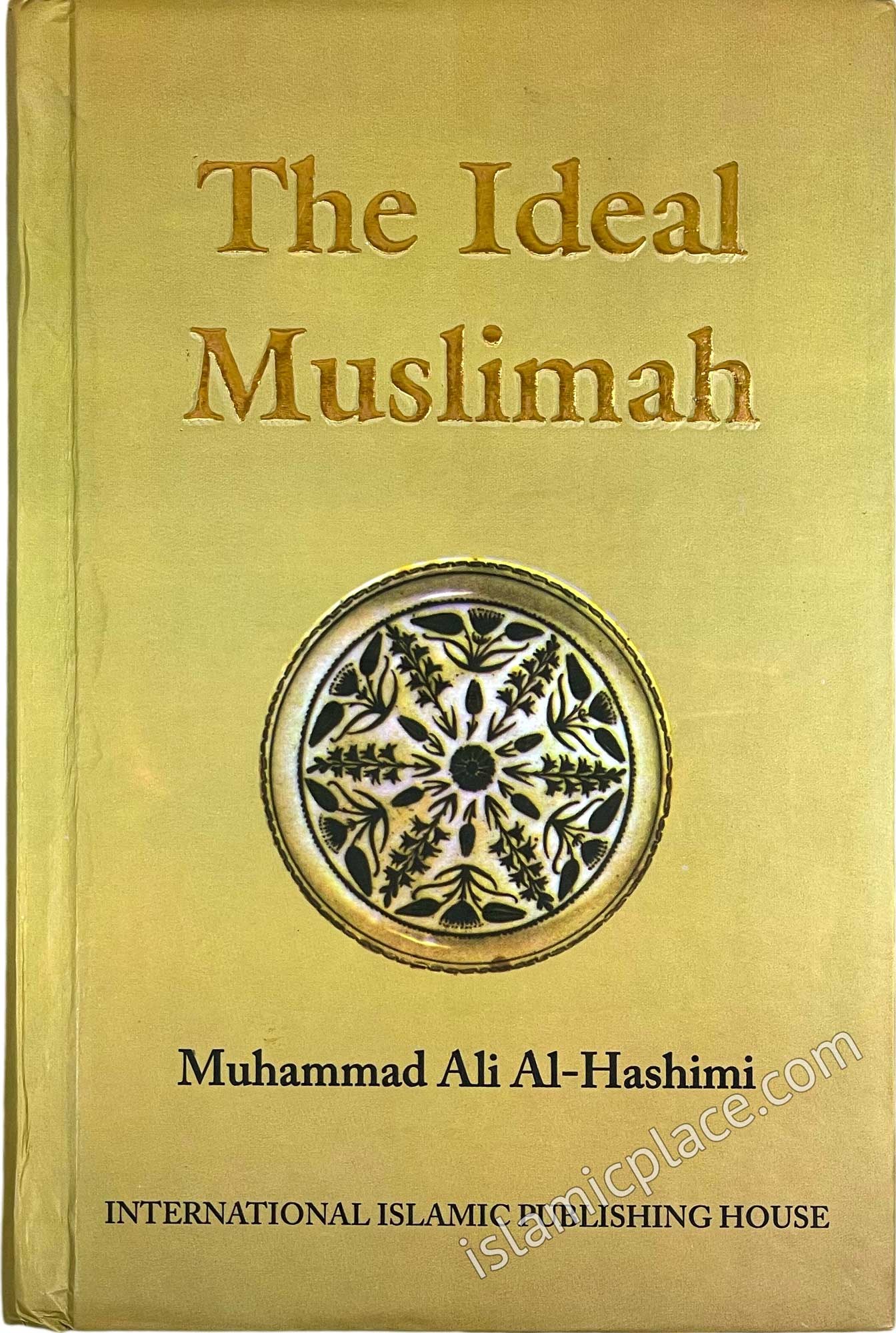 The Ideal Muslimah - Hardback