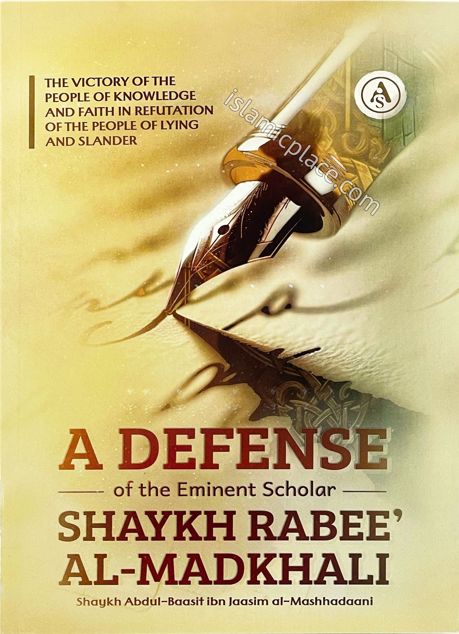 A Defense of the Eminent Scholar Shaykh Rabee' Al-Madkhali